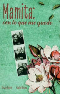 MAMITA: CON LO QUE ME QUEDO - Bruny Nieves y Gladys Nieves