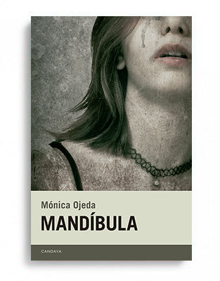 MANDIBULA - Mónica Ojeda