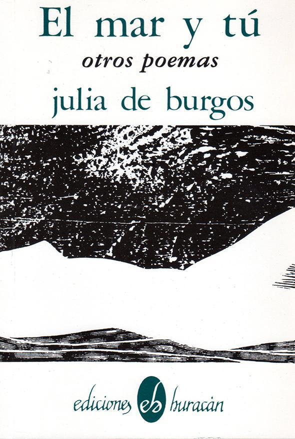 EL MAR Y TÚ: OTROS POEMAS - Julia de Burgos