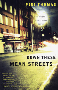 DOWN THESE MEAN STREETS - Piri Thomas
