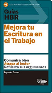 GUÍAS HBR: MEJORA TU ESCRITURA EN EL TRABAJO