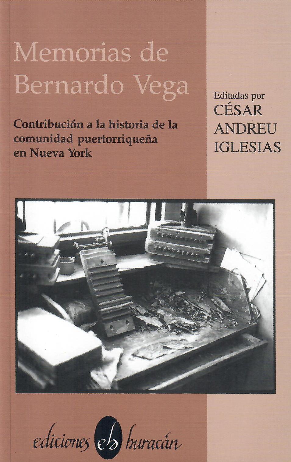 MEMORIAS DE BERNARDO VEGA - César Andreu Iglesias