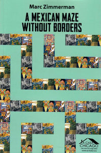 A MEXICAN MAZE WITHOUT BORDERS - Marc Zimmerman