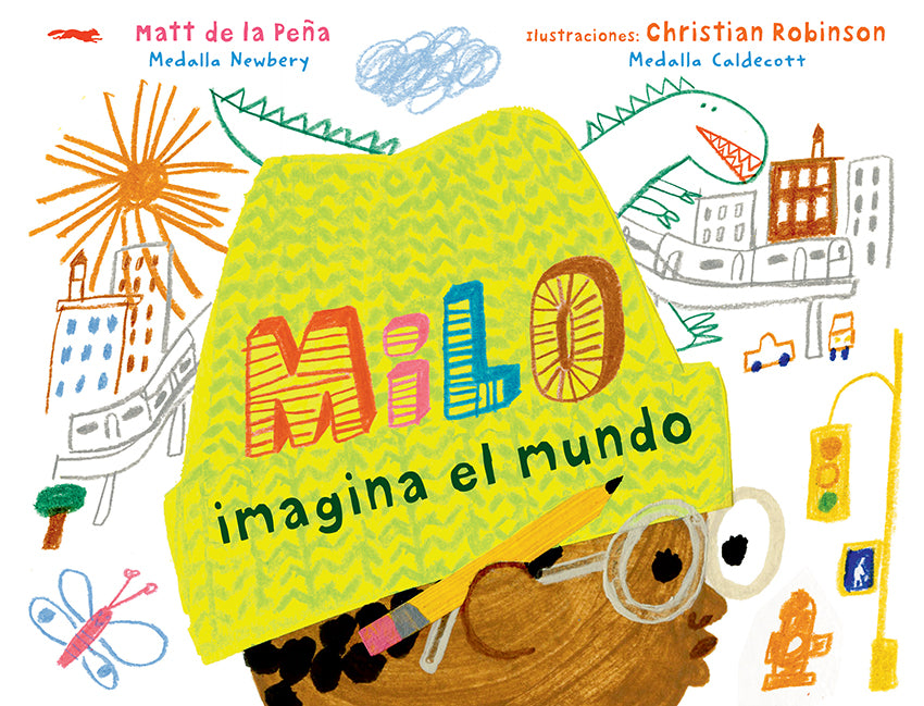 MILO IMAGINA EL MUNDO - Matt de la Peña; Ilustraciones de Christian Robinson
