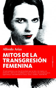 MITOS DE LA TRANSGRESIÓN FEMENINA - Alfredo Arias