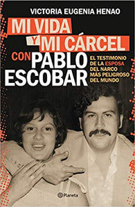 MI VIDA Y MI CÁRCEL CON PABLO ESCOBAR - Victoria Eugenia Henao