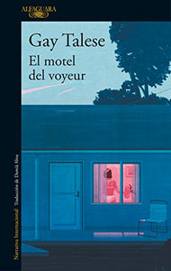 EL MOTEL DEL VOYEUR - Gay Talese