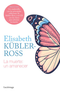 LA MUERTE: UN AMANECER (CON CD) - Elisabeth Kübler-Ross