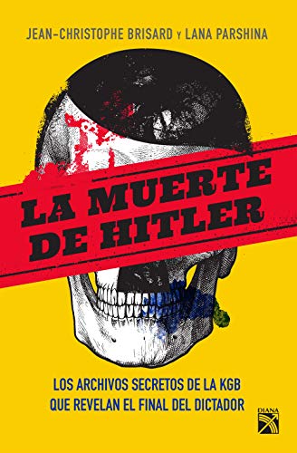 LA MUERTE DE HITLER - Jean Christophe Brisard / Lana Parshina
