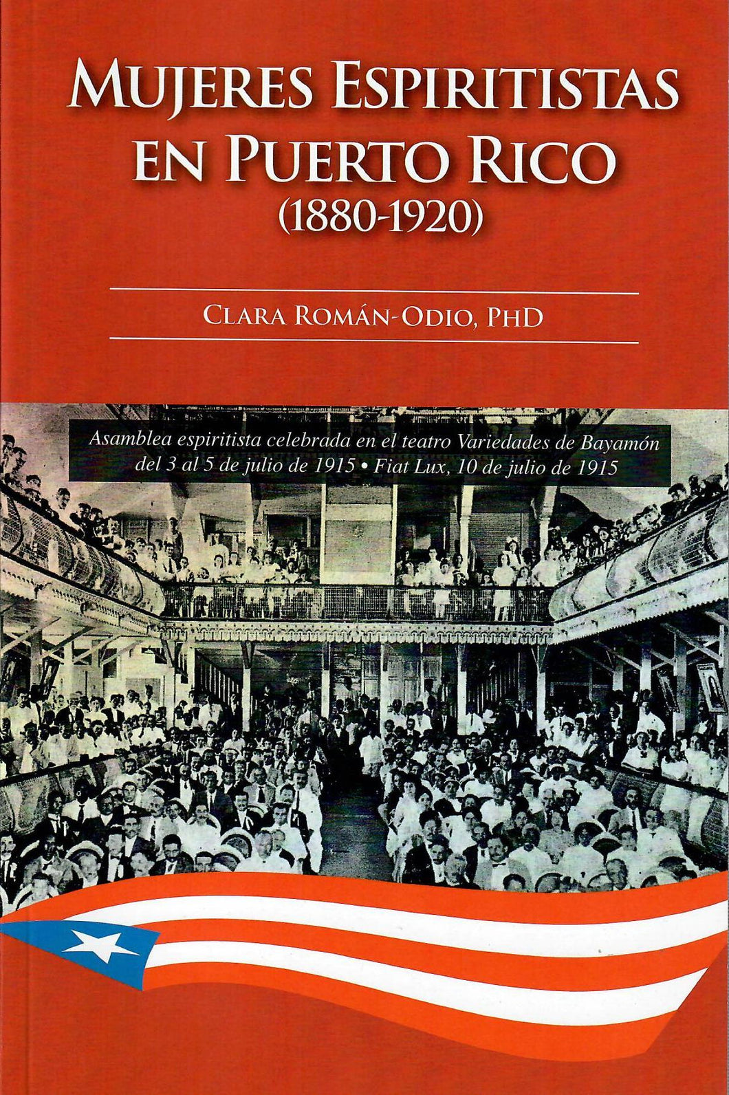 MUJERES ESPIRITISTAS EN PUERTO RICO (1880-1920) - Clara Román-Odio