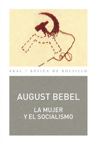 LA MUJER Y EL SOCIALISMO - August Bebel