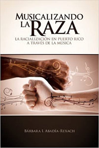 MUSICALIZANDO LA RAZA - Bárbara I. Abadía Rexach