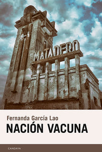 NACIÓN VACUNA - Fernanda García Lao