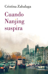 CUANDO NANJING SUSPIRA - Cristina Zabalaga