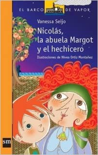 NICOLÁS, LA ABUELA MARGOT Y EL HECHICERO- Vanessa Seijo