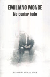 NO CONTAR TODO - Emiliano Monge