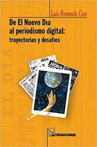 DE EL NUEVO DÍA AL PERIODISMO DIGITAL -  Luis Fernando Coss