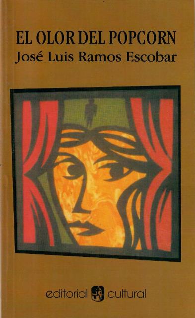 EL OLOR DEL POPCORN - José Luis Ramos Escobar