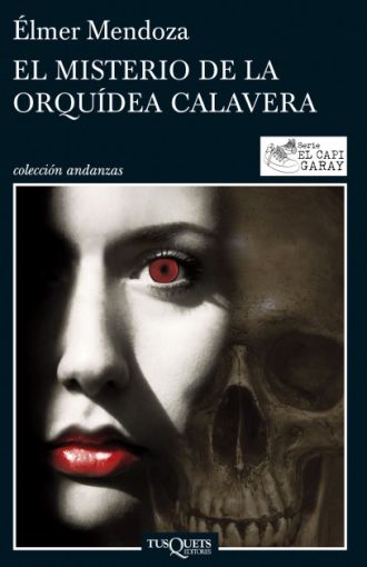 EL MISTERIO DE LA ORQUÍDEA CALAVERA - Élmer Mendoza