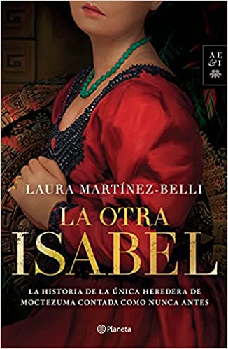 LA OTRA ISABEL - Laura Martínez-Belli