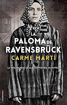 LA PALOMA DE REVENSBRUCK - Carme Martí