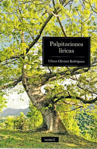 PALPITACIONES LÍRICAS - Ulises Olivieri Rodríguez