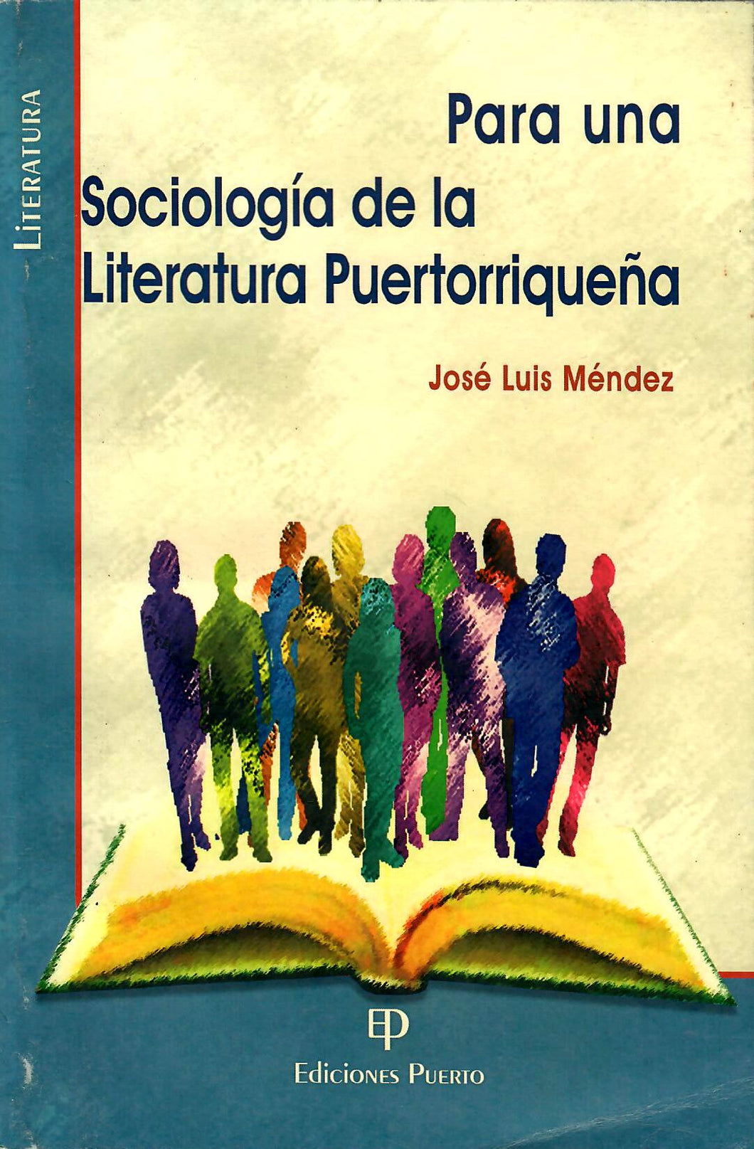 PARA UNA SOCIOLOGÍA DE LA LITERATURA PUERTORRIQUEÑA - José Luis Méndez