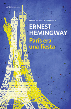 PARÍS ERA UNA FIESTA - Ernest Hemingway