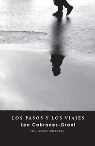 LOS PASOS Y LOS VIAJES - Leo Cabranes-Grant