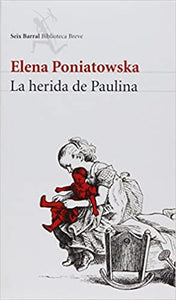 LA HERIDA DE PAULINA - Elena Poniatowska