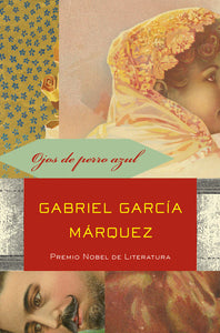 OJOS DE PERRO AZUL - Gabriel García Márquez