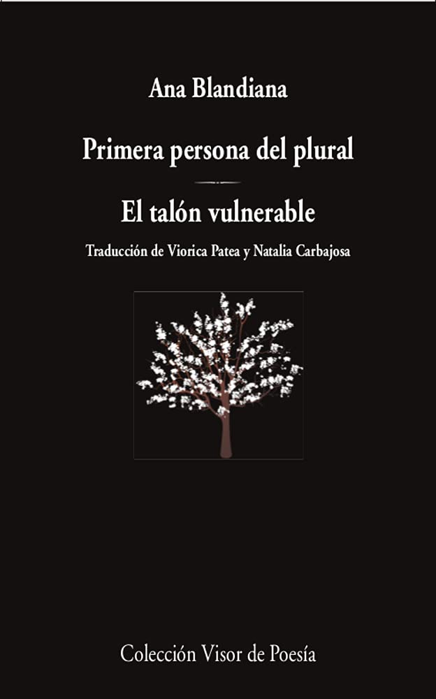 PRIMERA PERSONA DEL PLURAL - EL TALÓN VULNERABLE - Ana Blandiana