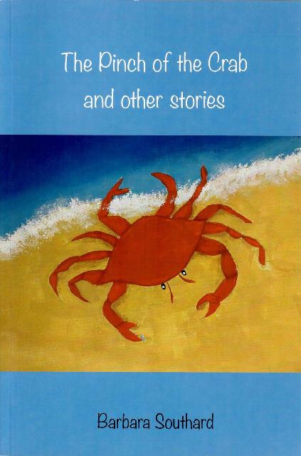 THE PINCH OF THE CRAB AND OTHER STORIES - Barbara Southard