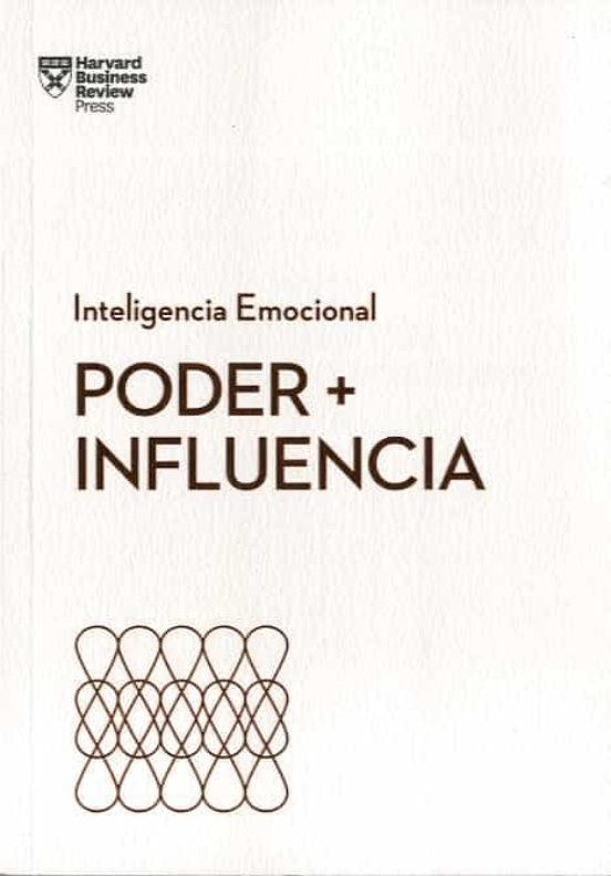 PODER + INFLUENCIA - Harvard Business Review