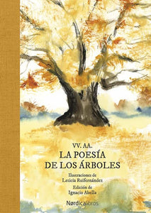 LA POESÍA DE LOS ÁRBOLES - Edición De Ignacio Abella