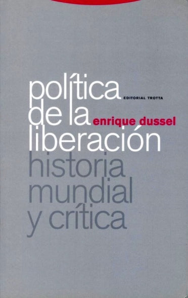 POLÍTICA DE LA LIBERACIÓN - Enrique Dussel