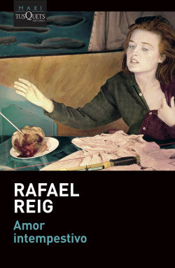 AMOR INTEMPESTIVO - Rafael Reig