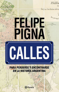 CALLES - Felipe Pigna