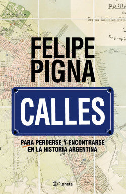 CALLES - Felipe Pigna