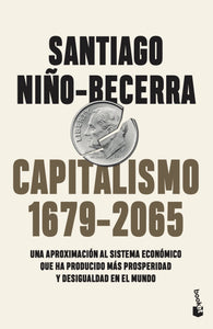 CAPITALISMO (1679-2065) - Santiago Niño-Becerra