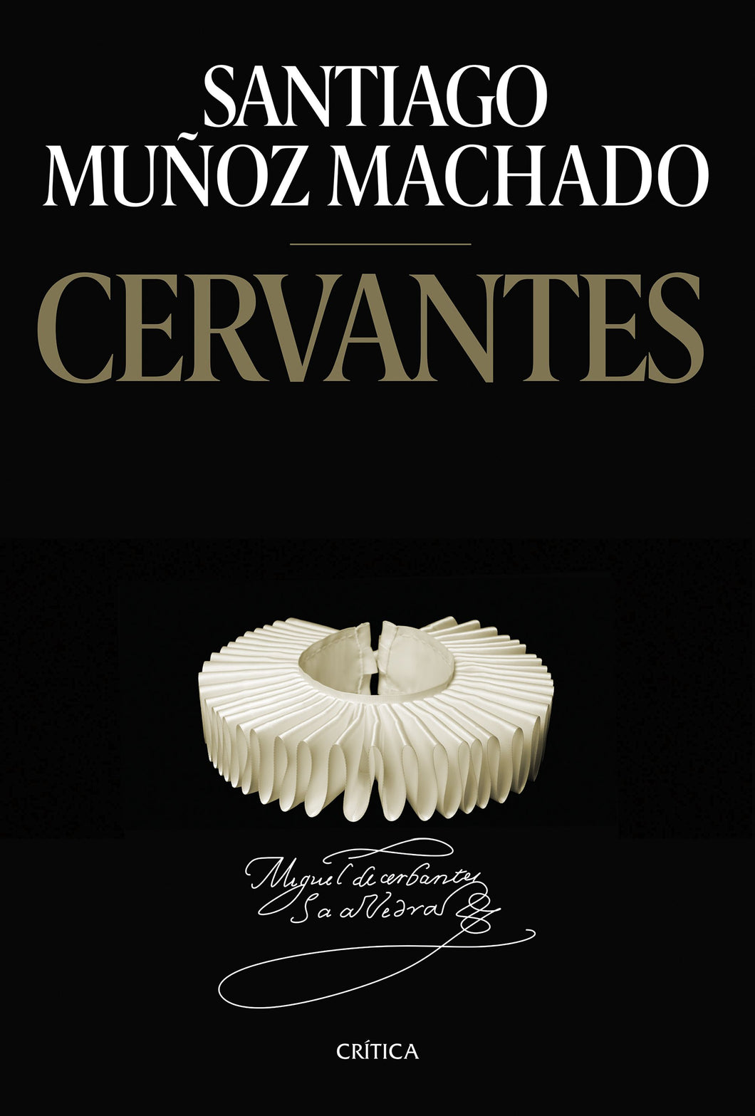 CERVANTES - Santiago Muñoz Machado