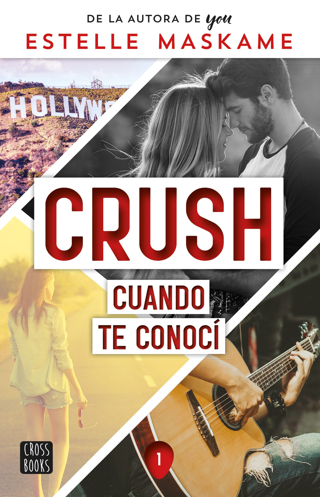 CRUSH: CUANDO TE CONOCÍ - Estelle Maskame