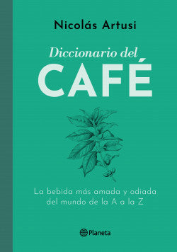 DICCIONARIO DEL CAFÉ - Nicolás Artusi