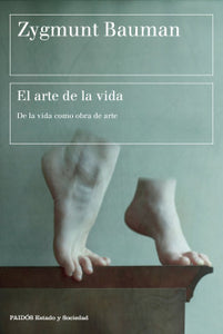 EL ARTE DE LA VIDA - Zygmunt Bauman