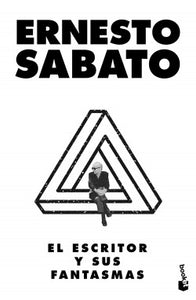EL ESCRITOR Y SUS FANTASMAS - Ernesto Sabato