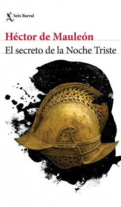EL SECRETO DE LA NOCHE TRISTE - Héctor de Mauleón
