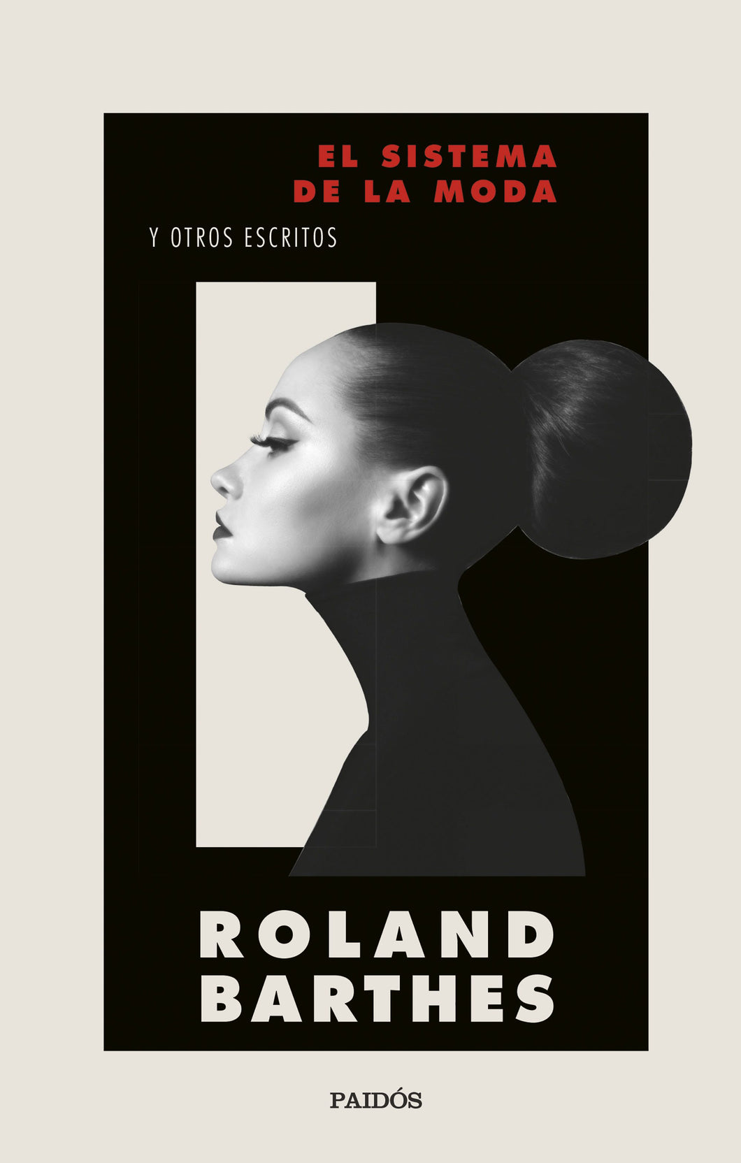 EL SISTEMA DE LA MODA Y OTROS ESCRITOS - Roland Barthes