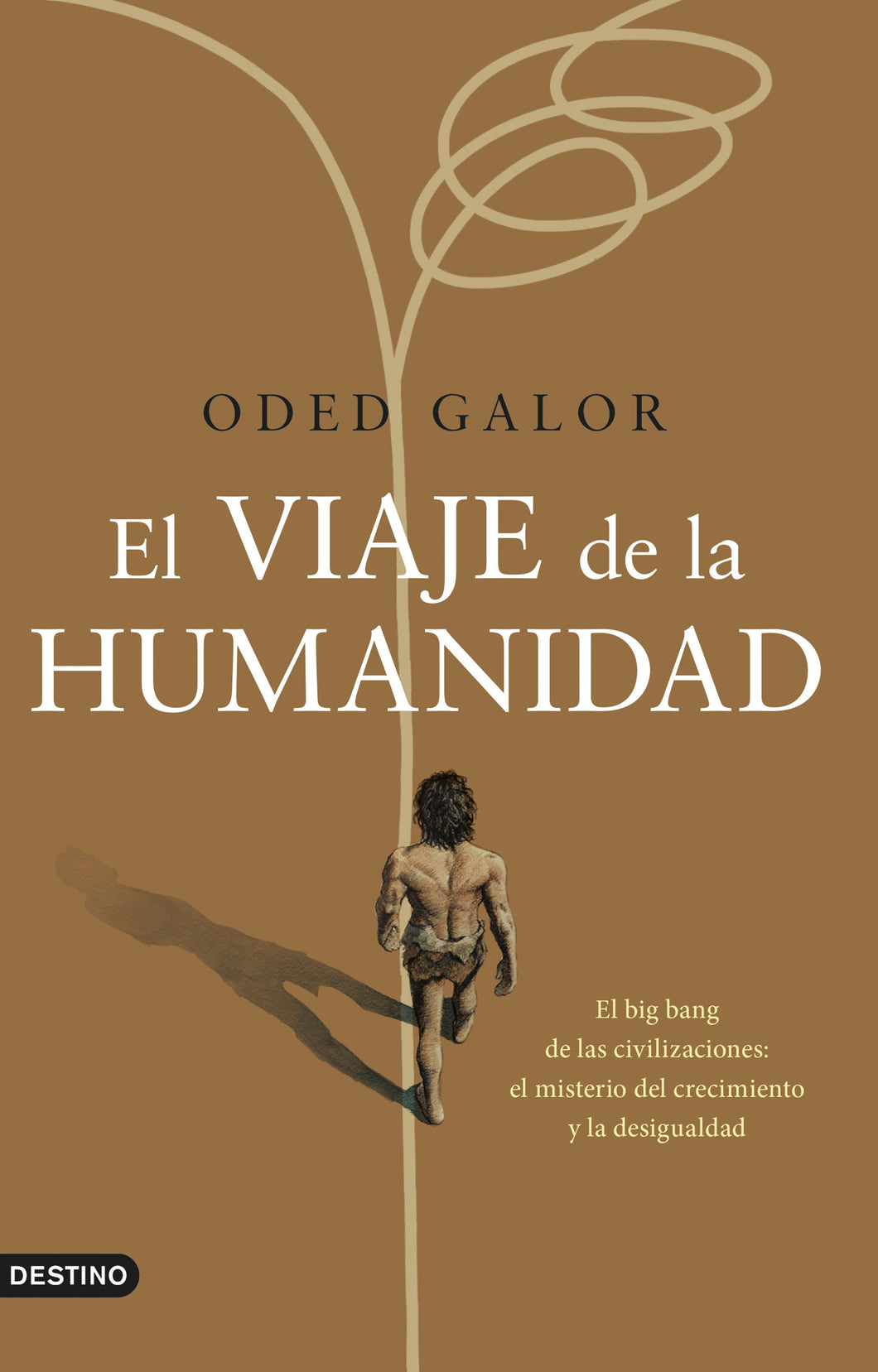 EL VIAJE DE LA HUMANIDAD - Oded Galor