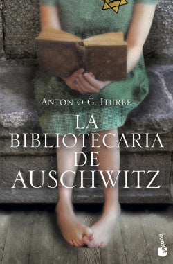LA BIBLIOTECARIA DE AUSCHWITZ - Antonio G. Iturbe