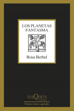 LOS PLANETAS FANTASMA - Rosa Berbel